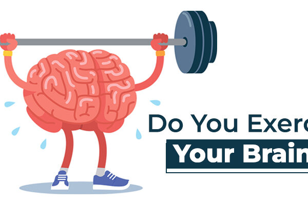 Do You Exercise Your Brain?