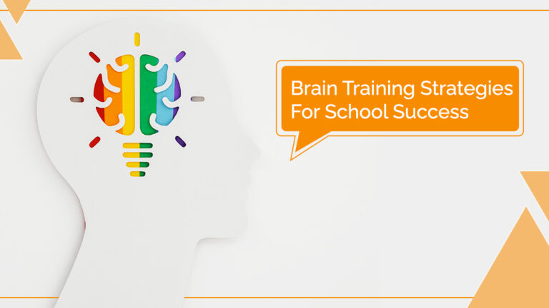 Brain Training Strategies For School Success