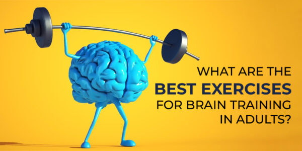 What Are The Best Exercises For Brain Training In Adults?