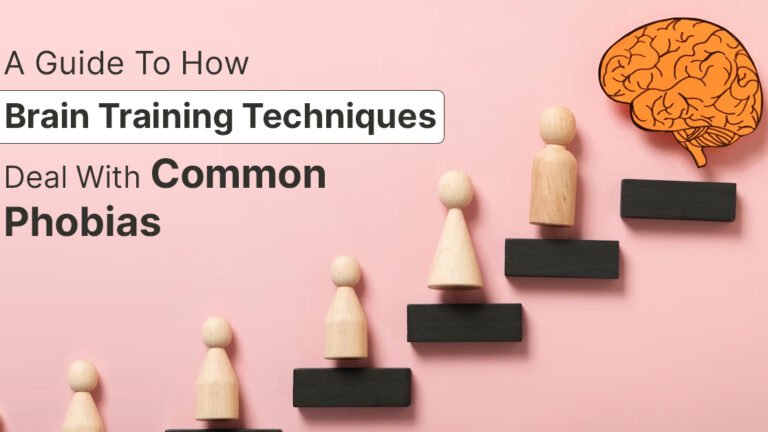A Guide To How Brain Training Techniques Deal With Common Phobias